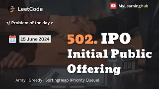 502 IPO Initial Public Offering using Java Arrays Sorting Max Heap Priority Queue Java