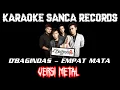 KARAOKE SANCA RECORDS - EMPAT MATA (VERSI METAL)