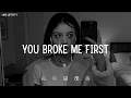 Lagu You Broke Me First 🎵 Sad Songs Playlist For Broken Hearts 💔 Depressing Songs 2025 That Make You Cry