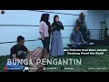 Download Lagu BUNGA PENGANTIN - RITA SUGIARTO - COVER BY NIA TALENTA FEAT RIKA AMALIA