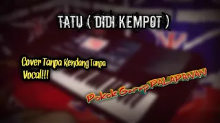 Download Tatu Didi Kempot Koplo Tanpa Kendang Tanpa vocal!!! MP3