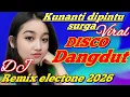 Lagu DISCO DANGDUT REMIX VIRAL ORGAN TUNGGAL ELECTONE 2026 KUPINTA MAAFMU LAGU POPULER 