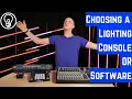 How Do You Choose a Lighting Console or Software