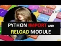 PYTHON IMPORT AND RELOAD MODULE TUTORIAL 17
