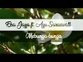 Download Lagu Eka Jaya ft. Ayu Saraswati - Mebunga-bunga Lirik