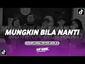DJ MUNGKIN BILA NANTI | BAJIDOR SOUND VIRAL TIKTOK 2025 [BOOTLEG]