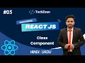 React JS Tutorial Class Component in React JS in