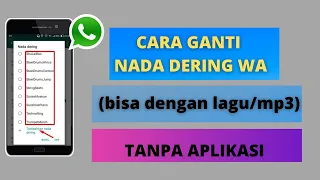 cara mengganti nada dering whatsapp bisa dengan lagu mp3 