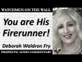 Lagu “You are His Firerunner!” – Powerful Prophetic Encouragement from Deborah Waldron Fry