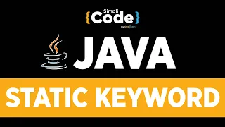 Java Tutorial For Beginners Static Keyword In Java What Is Static Keyword In Java SimpliCode