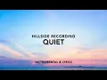 Quiet - Hillside Recording (Acoustic) Instrumental & Lyrics