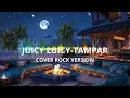 Download Lagu JUICY LUICY-TAMPAR -COVER ROCK VERSION
