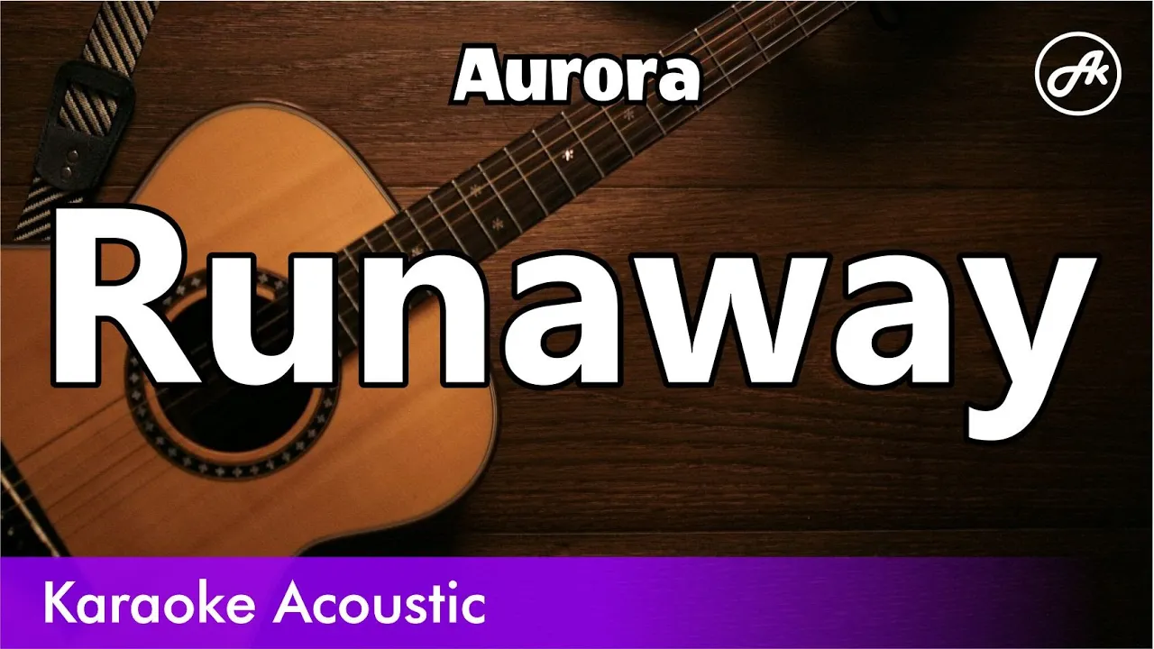 Aurora - Runaway (SLOW karaoke acoustic) Aurora - Runaway (SLOW karaoke acoustic)