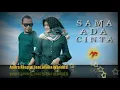 SAMA ADA CINTA - Andra Respati feat. Gisma Wandira
