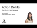 Action Builder Connect and automate workflows across any system Zendesk Product Spotlight