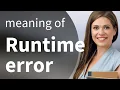 Understanding Runtime Error A Guide for English Learners