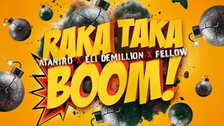 Raka Taka Boom  - Ataniro x Eli Demillion x Fellow