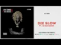 Lil Durk - Die Slow Ft. 21 Savage (Love Songs 4 Te Streets 2)