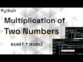 Python Program to Multiply Two Numbers Using Multiplication Operator Python for Beginners