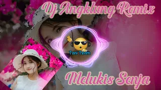 dj melukis senja slow beat dj angklung remix terbaru