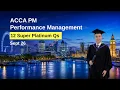Introduction to ACCA PM Platinum Qs 2026