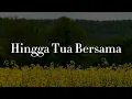 Download Lagu Hingga Tua Bersama - Rizky Febian (Lirik) || Mix - Andmesh, Tulus