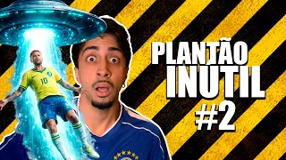 A ABDUÇÃO DE NEYMAR - PLANTÃO INÚTIL #2