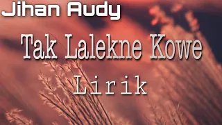 Download Jihan Audy - Tak Lalekne Kowe [Unofficial Lirik] MP3