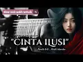 Lagu CINTA ILUSI - slow rock sedih 2025 | Tcair records