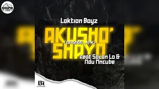 loktion boyz feat solan lo u0026 ndu mncube akushoshayo original mix 