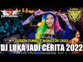 Download Lagu DJ LUKA JADI CERITA‼️Remix Dugem Funkot NONSTOP FuLL Lagu MaLaysia PiLihan Terbaik VoL44‼️#DJB2F™