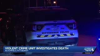 Pittsburgh police investigating man s death in Bloomfield