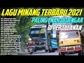 Download Lagu LAGU MINANG TERBARU 2021||MUSIAK PALING ENAK BUAT SOPIR MOBIL 😁