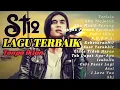Download Lagu St12 Full Album Lagu Terbaik  || LAGU TERBAIK ST1 TANPA IKLAN