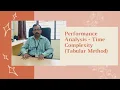 Performance Analysis - Time Complexity Tabular Method