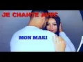 Download Lagu Je Chante Avec Mon Mari - Aicha (DÉLIRE) (cover Djena della)