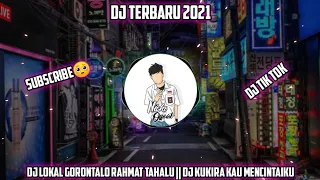 Download Dj Lokal Gorontalo Rahmat Tahalu || DJ Ku Kira Dia MencintaiKu (Viral TikTok)🎶😍 MP3