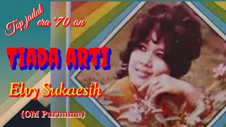 tiada arti elvy sukaesih top jadul 70 an musik video lirik