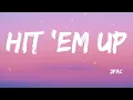 Download Lagu Hit 'Em Up (Dirty) - 2Pac (Lyrics)