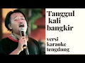 Download Lagu tanggul kali bangkir karaoke tengdung
