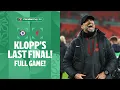KLOPP S LAST FINAL Chelsea v Liverpool 2024 Carabao Cup Final in FULL