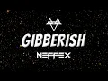 NEFFEX - Gibberish (Lyrics)