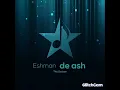 Download Lagu Eshman de ash ❤️🤗🤗