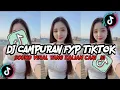 Download Lagu DJ CAMPURAN VIRAL TIKTOK 2025 JEDAG JEDUG FULL BASS TERBARU VIRAL 2025!!!