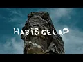 Download Lagu Barasuara - Habis Gelap (Official Lyric Video)