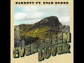 Evergreen Lover (feat. Evan Honer) - barrett