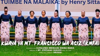 TUIMBE NA MALAIKA BY HENRY SITTA KWAYA YA MT FRANSISCO WA ASIZ KMFA MAJI YA CHAI ARUSHA 