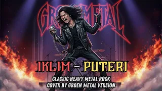 iklim puteri epic metal cover 2025 versi rock paling sangar by groen metal 