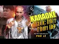 Download Lagu Ngước Mắt Nhìn Đời Karaoke - Phú Lê | Beat Chuẩn