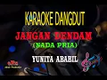 Download Lagu Karaoke Jangan Dendam Nada Pria - Yunita Ababil (Karaoke Dangdut Tanpa Vocal)